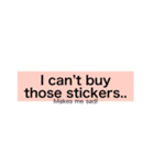 Stickers are LIFE.: The Sticker Struggle（個別スタンプ：6）